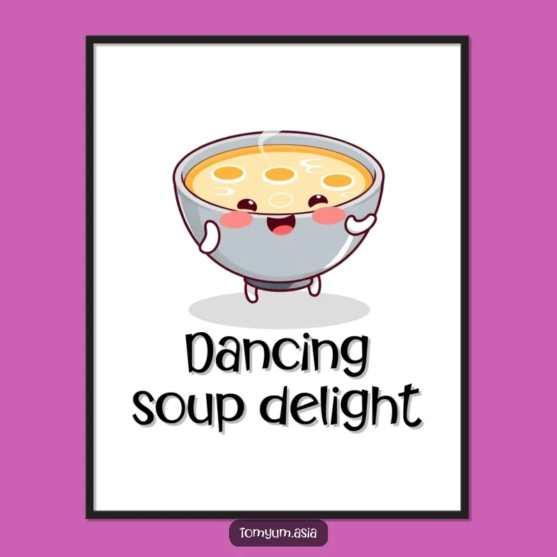 Funny Kawaii Soup Digital Art Print Gift: Instant Dancing Soup Download